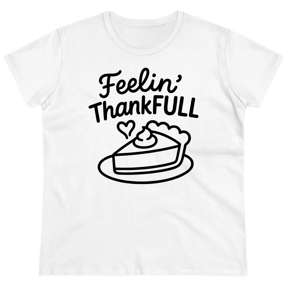 Feelin Thankfull Pie Slice Ladies Tee in White