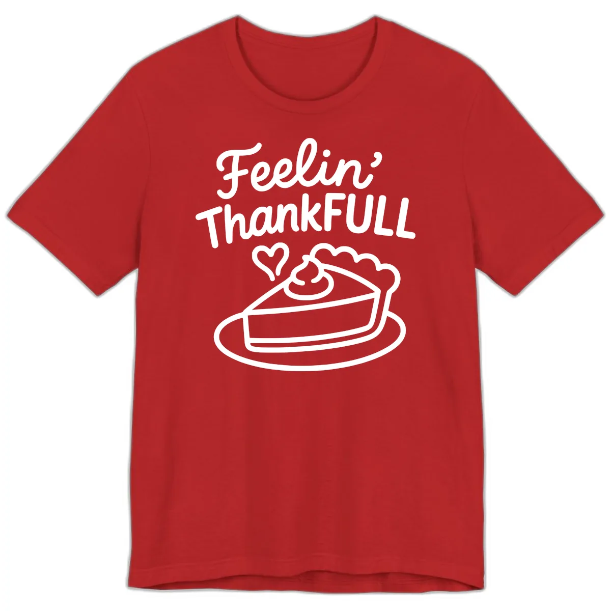 Feelin Thankfull Pie Slice Premium T-Shirt in Red