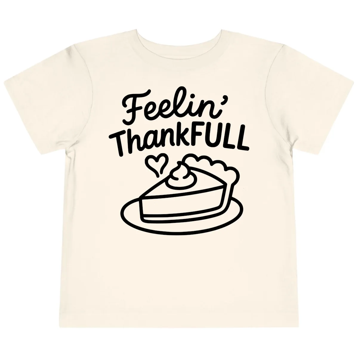 Feelin Thankfull Pie Slice Toddler T-Shirt in Natural