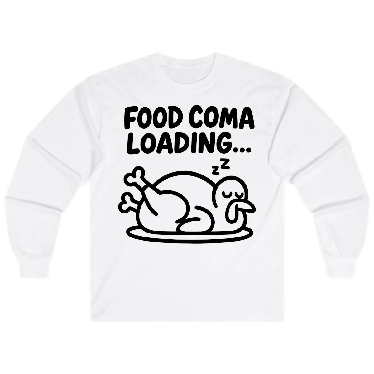 Food Coma Loading Turkey Graphic Long Sleeve in White