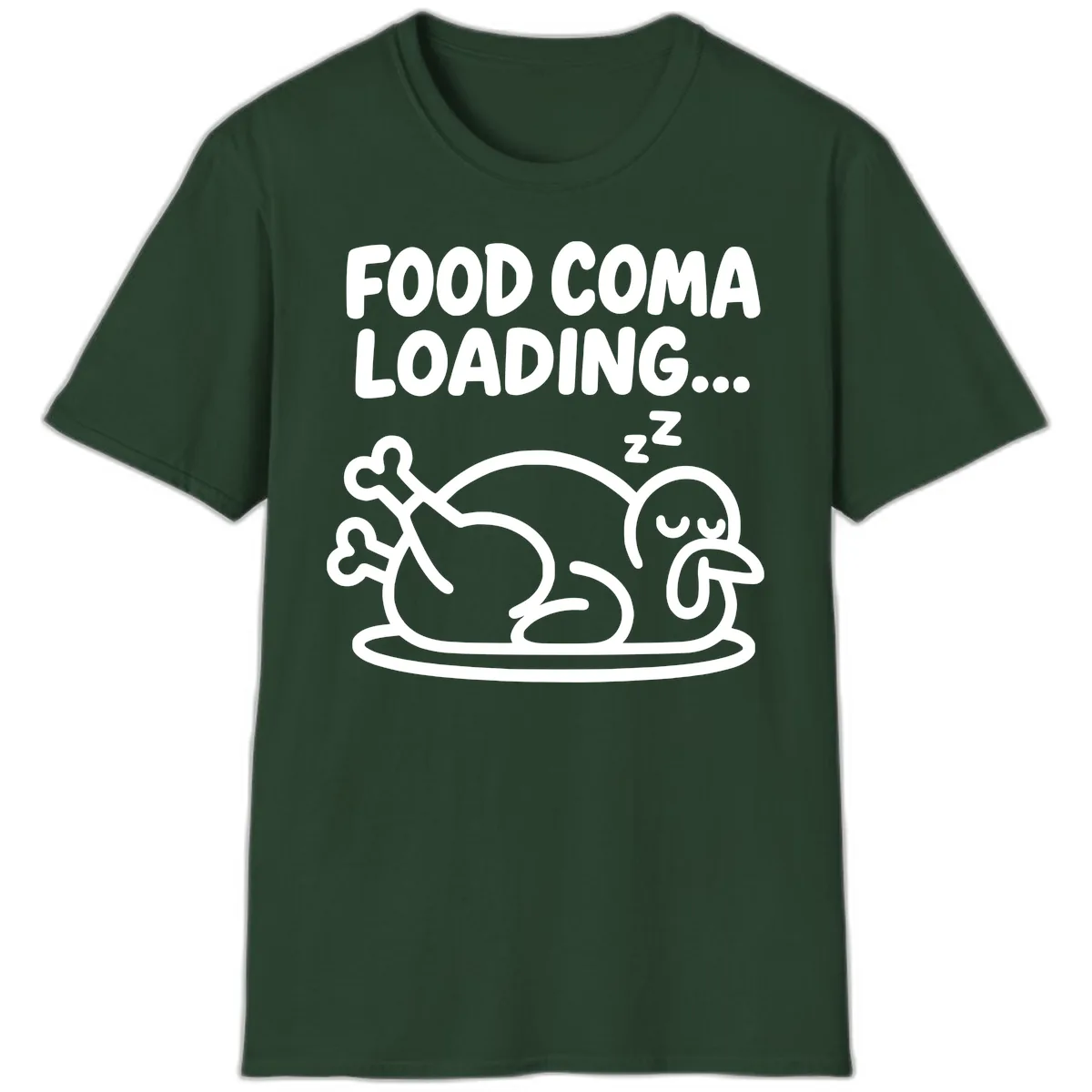 Food Coma Loading Turkey Graphic T-Shirt in Forest Green