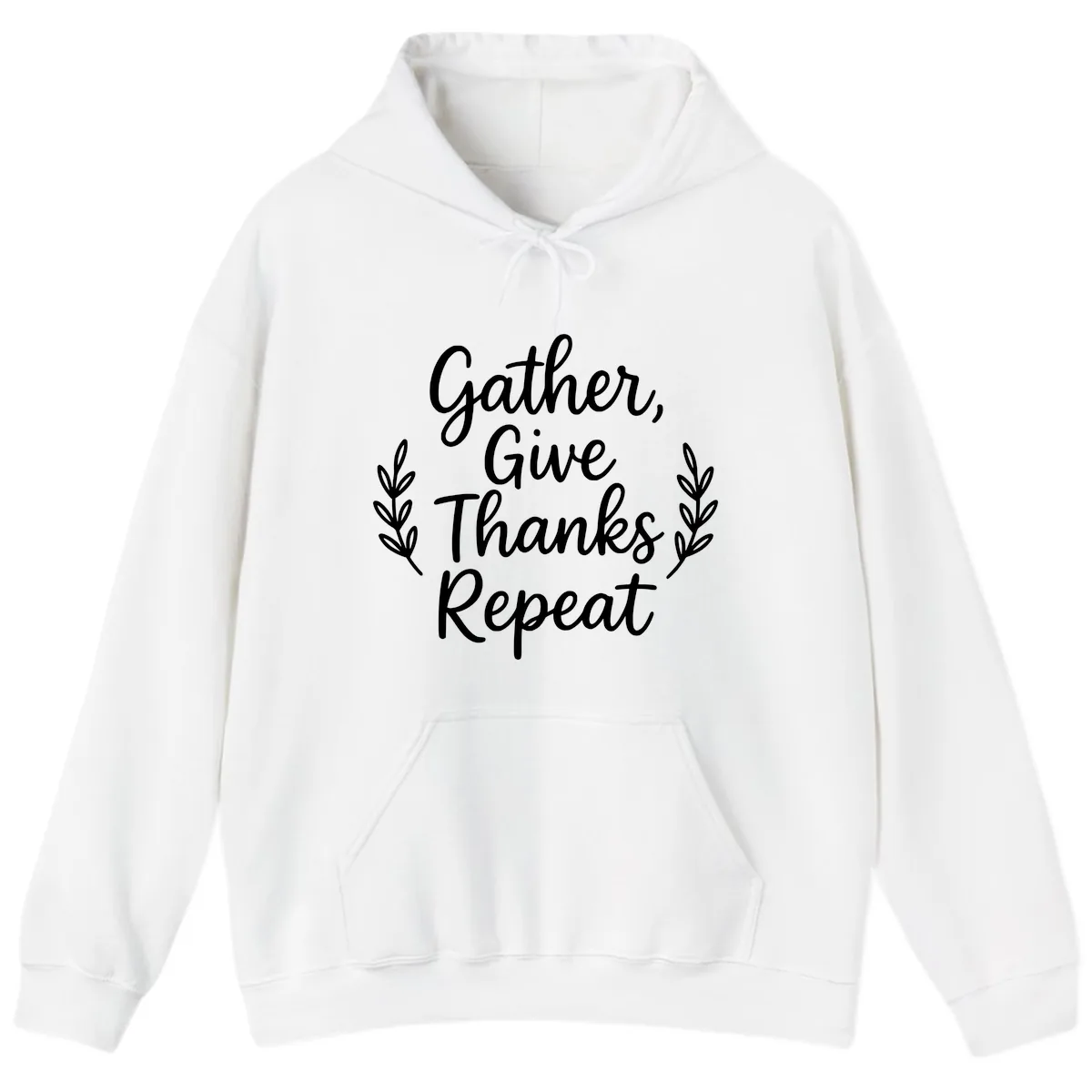 Gather Give Thanks Repeat Design Hoodie in White
