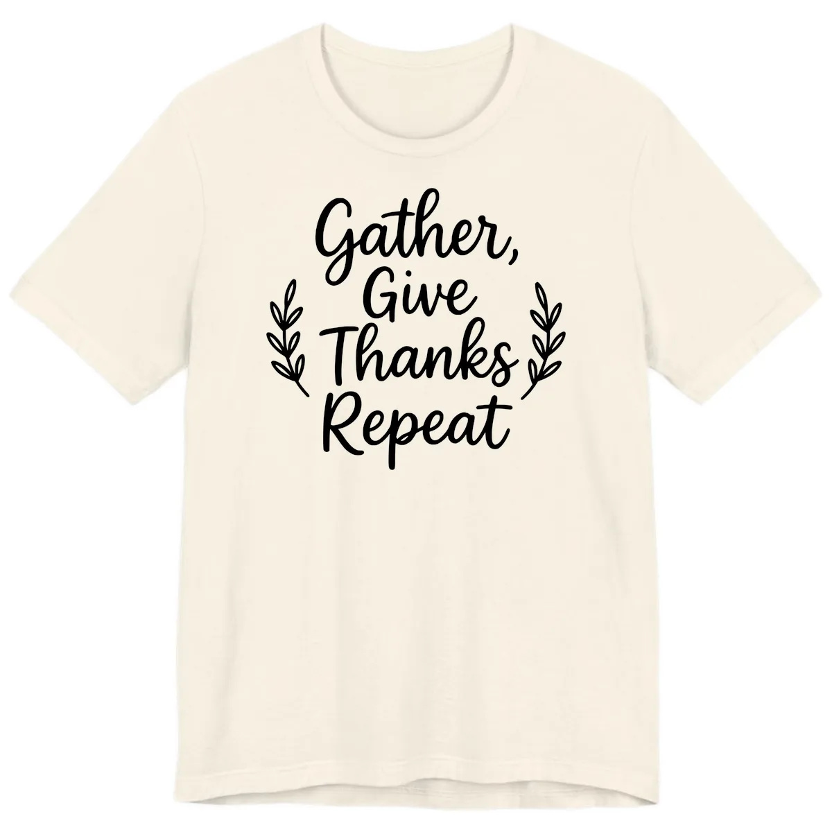 Gather Give Thanks Repeat Design Premium T-Shirt in Natural