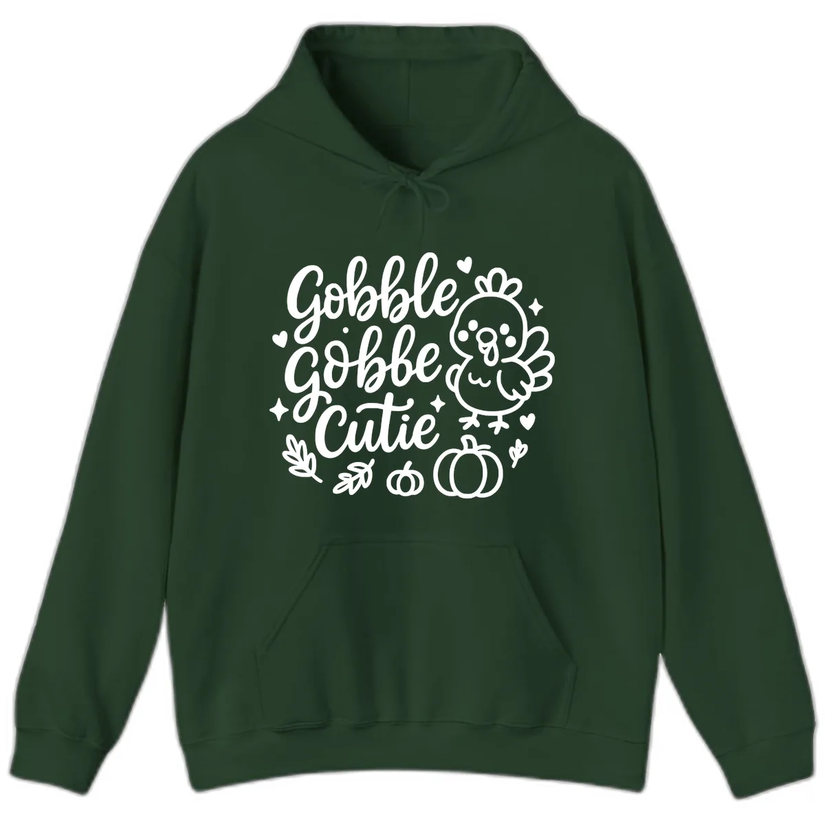 Gobble Gobble Cutie Turkey Design Hoodie in Forest Green