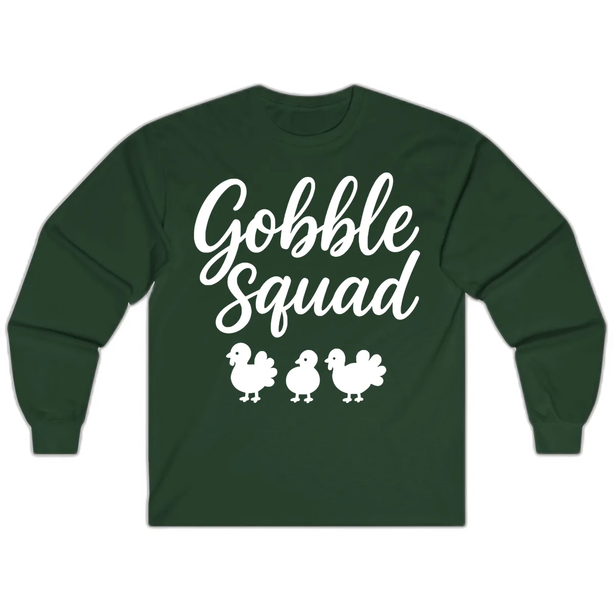 Gobble Squad Thanksgiving Design Long Sleeve in Forest Green