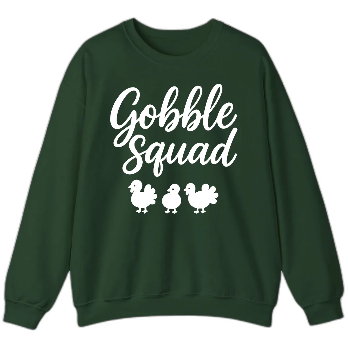 Gobble Squad Thanksgiving Design Sweatshirt in Forest Green