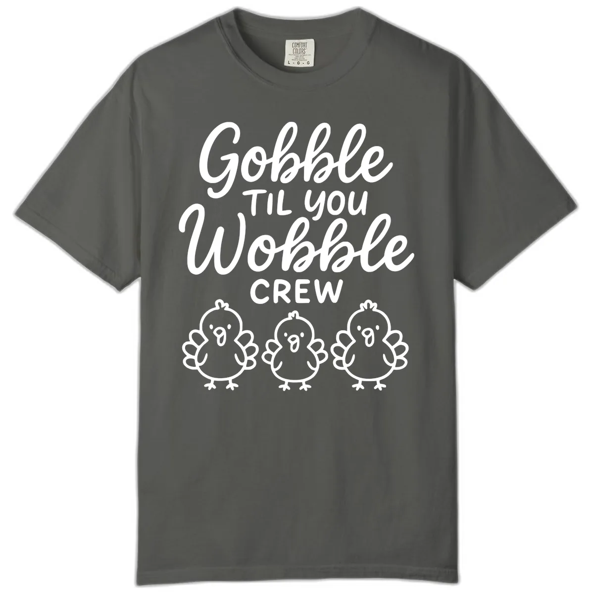 Gobble Til You Wobble Crew Thanksgiving Comfort Color in Pepper