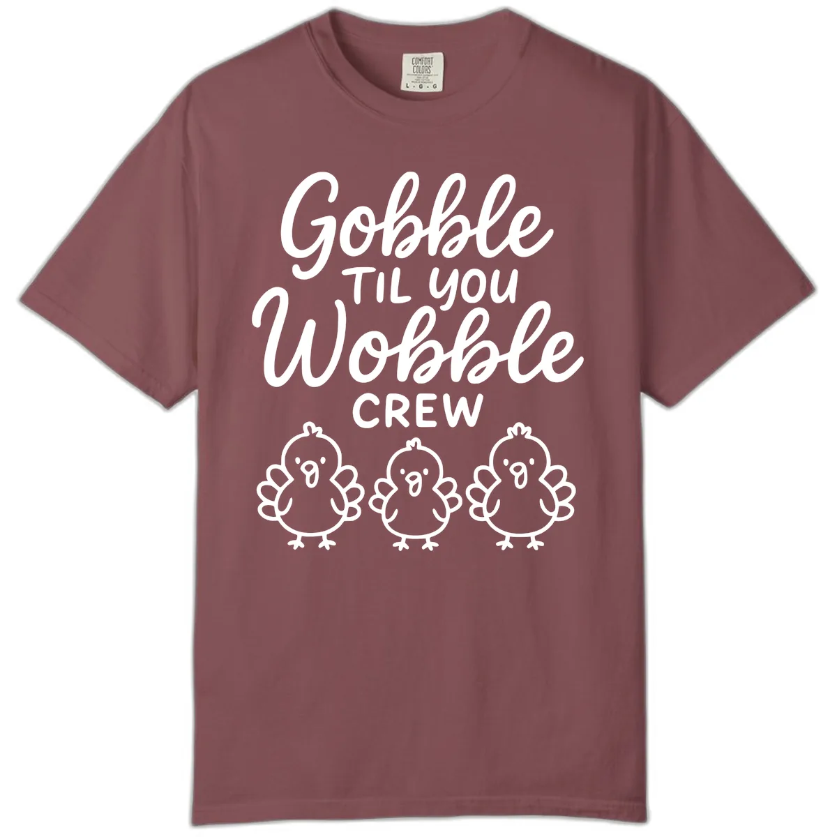 Gobble Til You Wobble Crew Thanksgiving Comfort Color in Brick