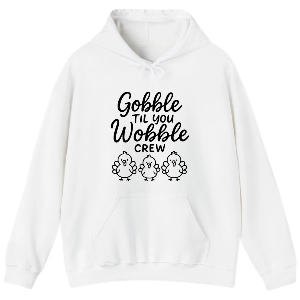 Gobble Til You Wobble Crew Thanksgiving Hoodie in White