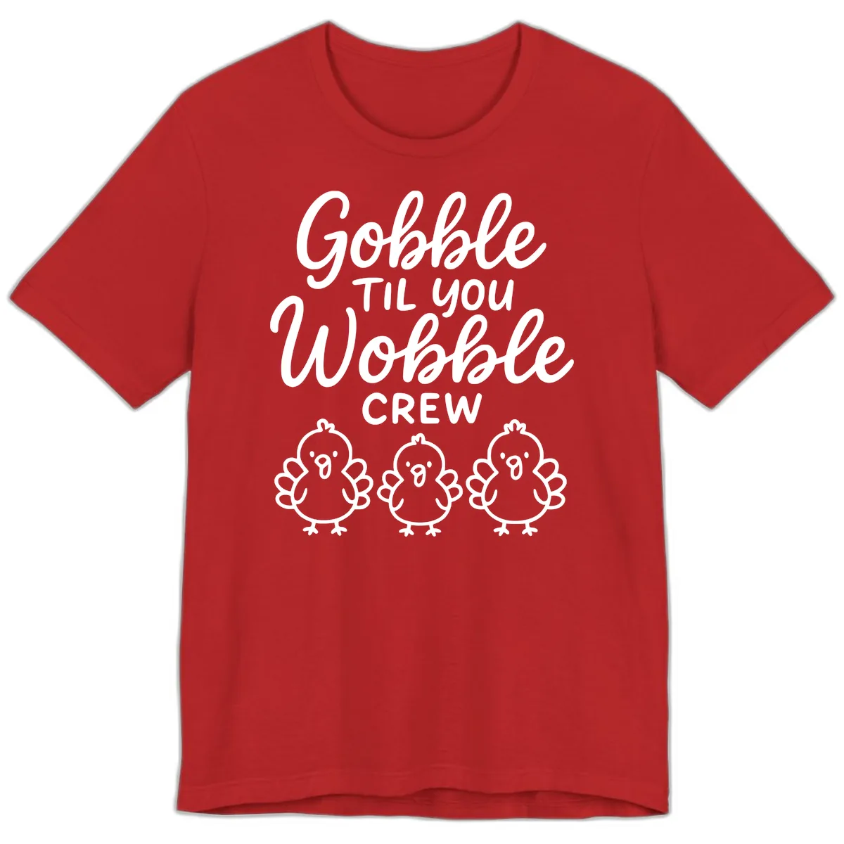 Gobble Til You Wobble Crew Thanksgiving Premium T-Shirt in Red