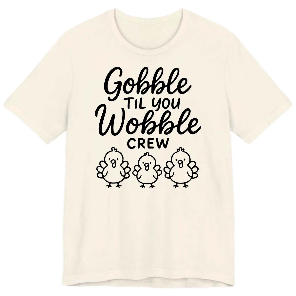 Gobble Til You Wobble Crew Thanksgiving Premium T-Shirt in Natural