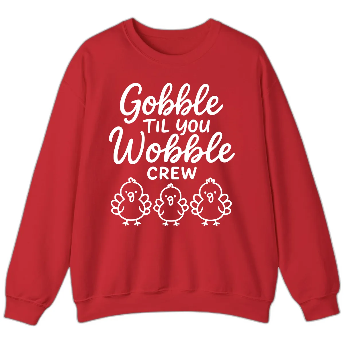 Gobble Til You Wobble Crew Thanksgiving Sweatshirt in Red