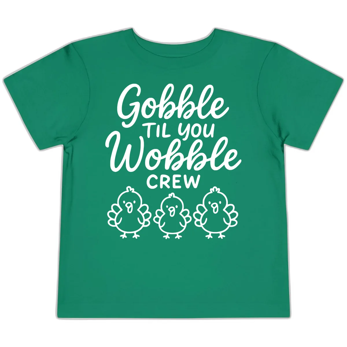 Gobble Til You Wobble Crew Thanksgiving Toddler T-Shirt in Kelly