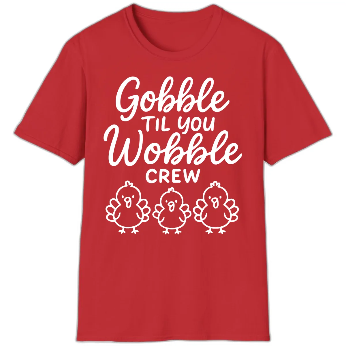 Gobble Til You Wobble Crew Thanksgiving T-Shirt in Red
