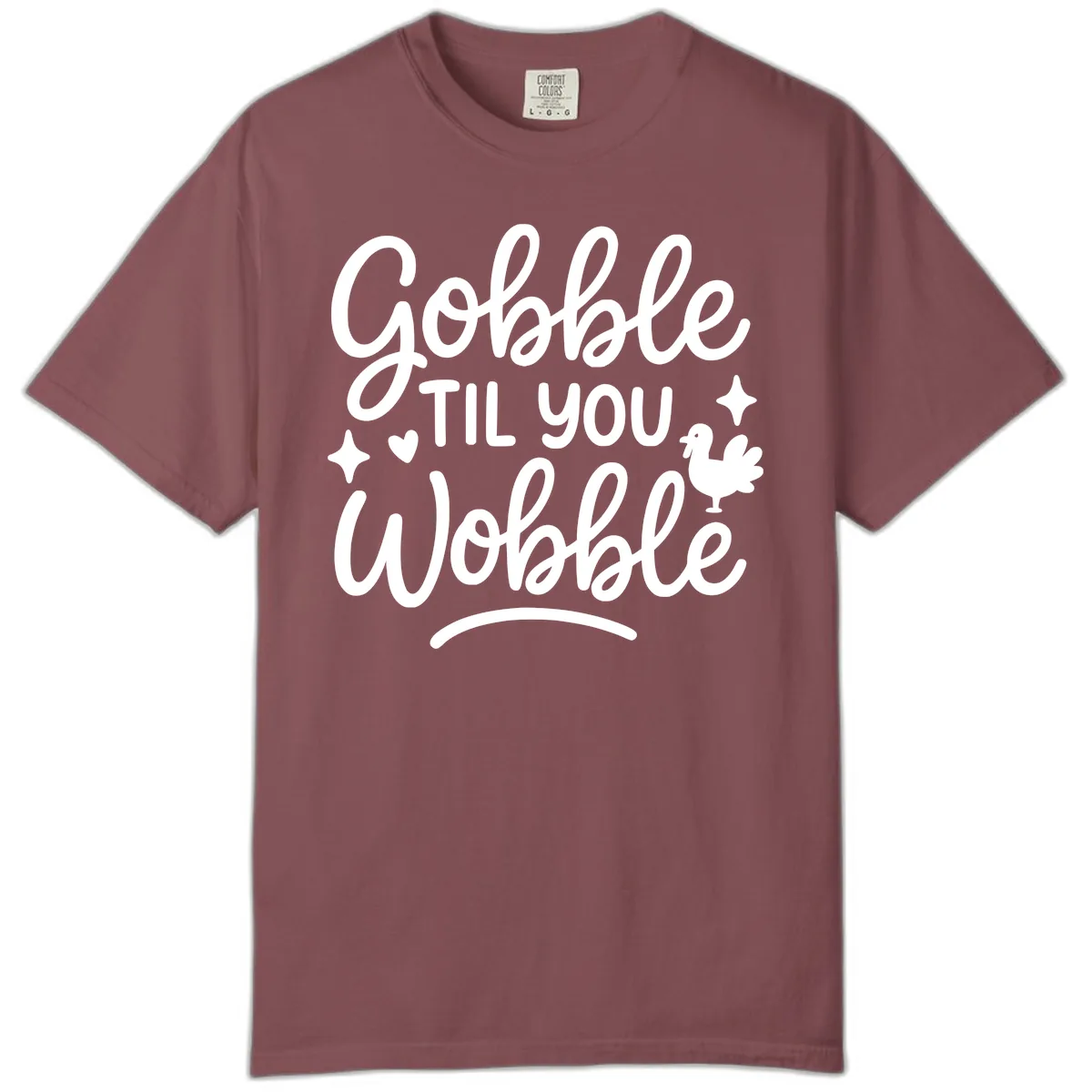 Gobble Til You Wobble Thanksgiving Design Comfort Color in Brick