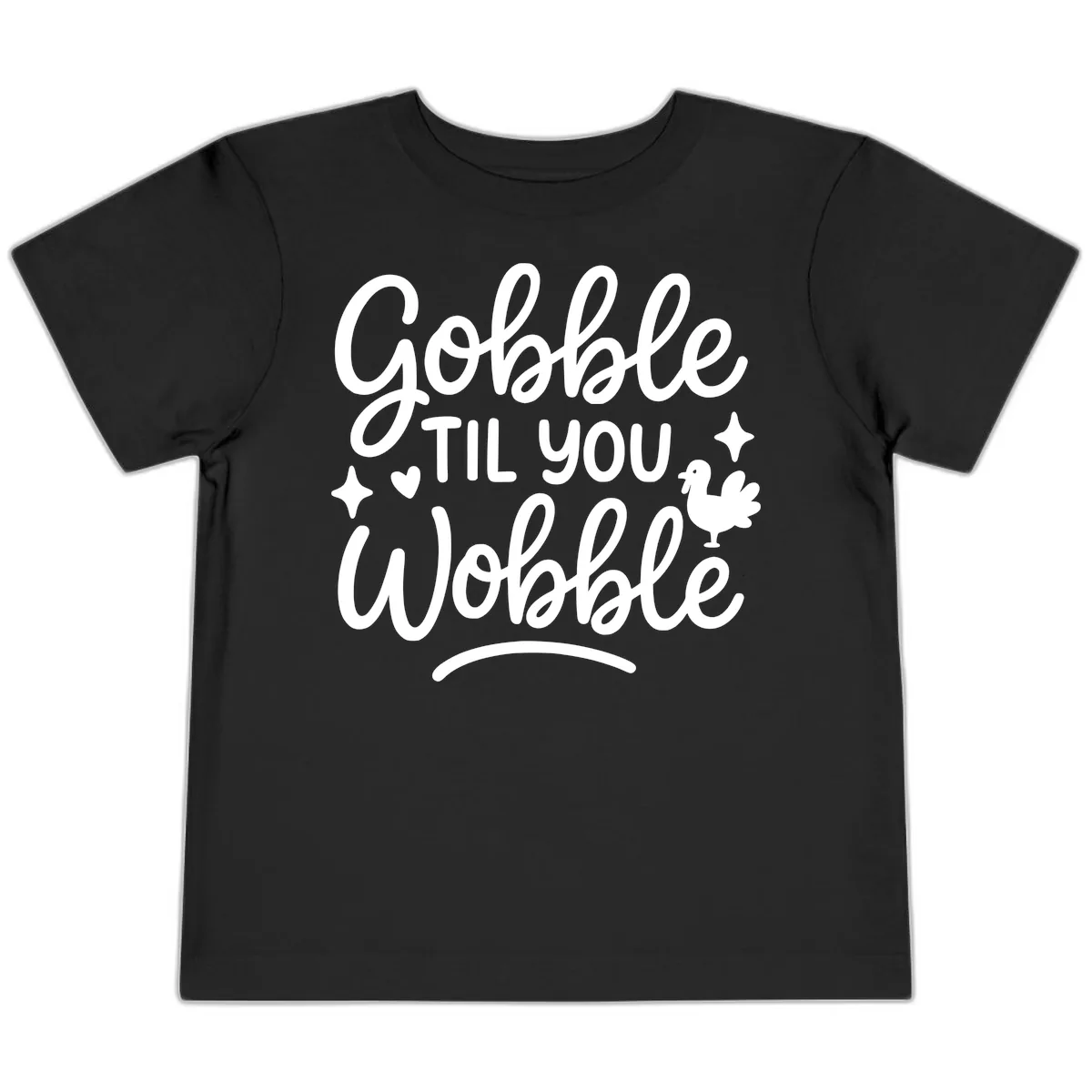 Gobble Til You Wobble Thanksgiving Design Toddler T-Shirt in Black