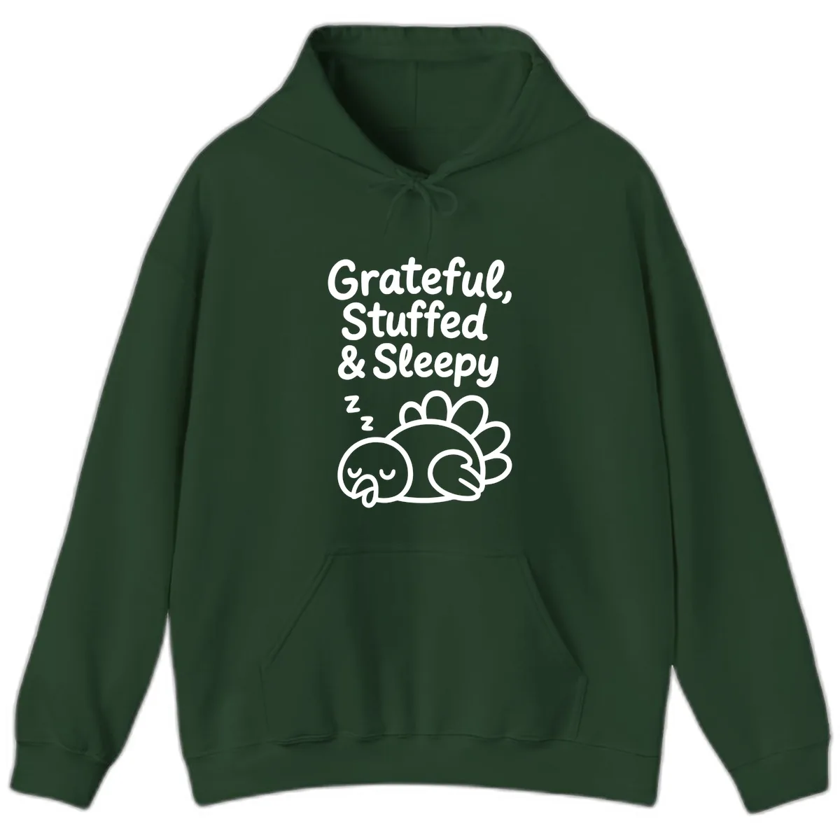 Grateful Stuffed Sleepy Turkey Hoodie in Forest Green