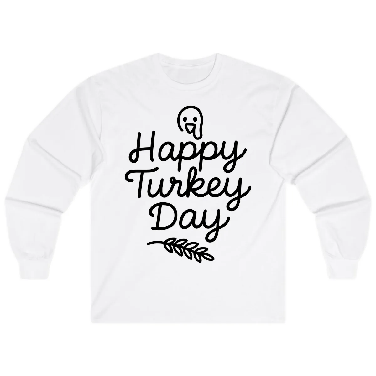 Happy Turkey Day Turkey Graphic Long Sleeve in White
