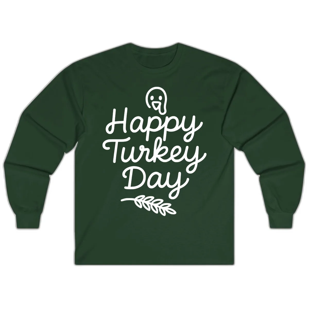 Happy Turkey Day Turkey Graphic Long Sleeve in Forest Green