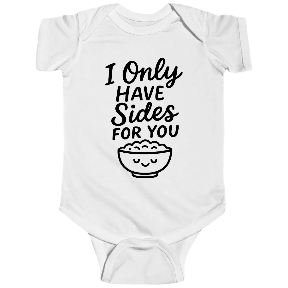 I Only Have Sides For You Baby Onesie in White