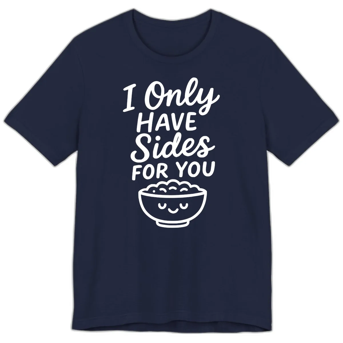 I Only Have Sides For You Premium T-Shirt in Navy