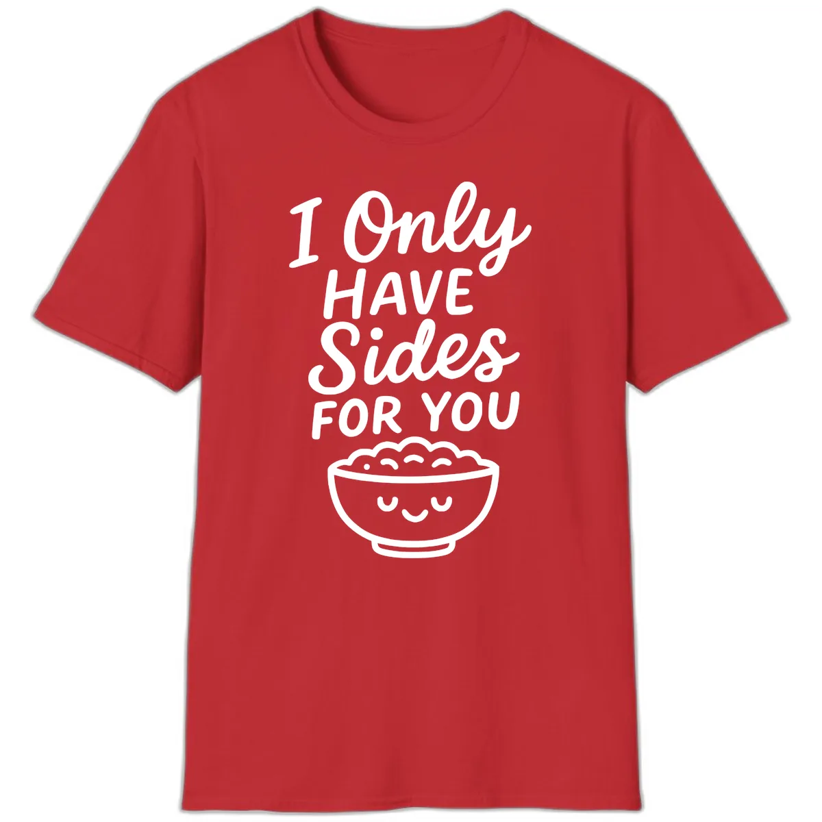 I Only Have Sides For You T-Shirt in Red