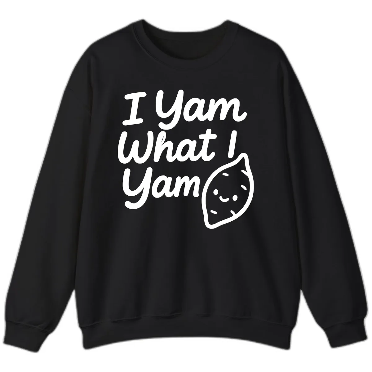 I Yam What I Yam Thanksgiving Sweatshirt in Black