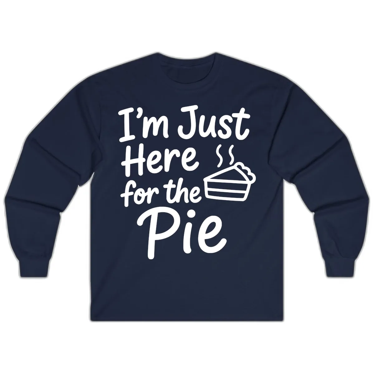 I'm Just Here For The Pie Long Sleeve in Navy