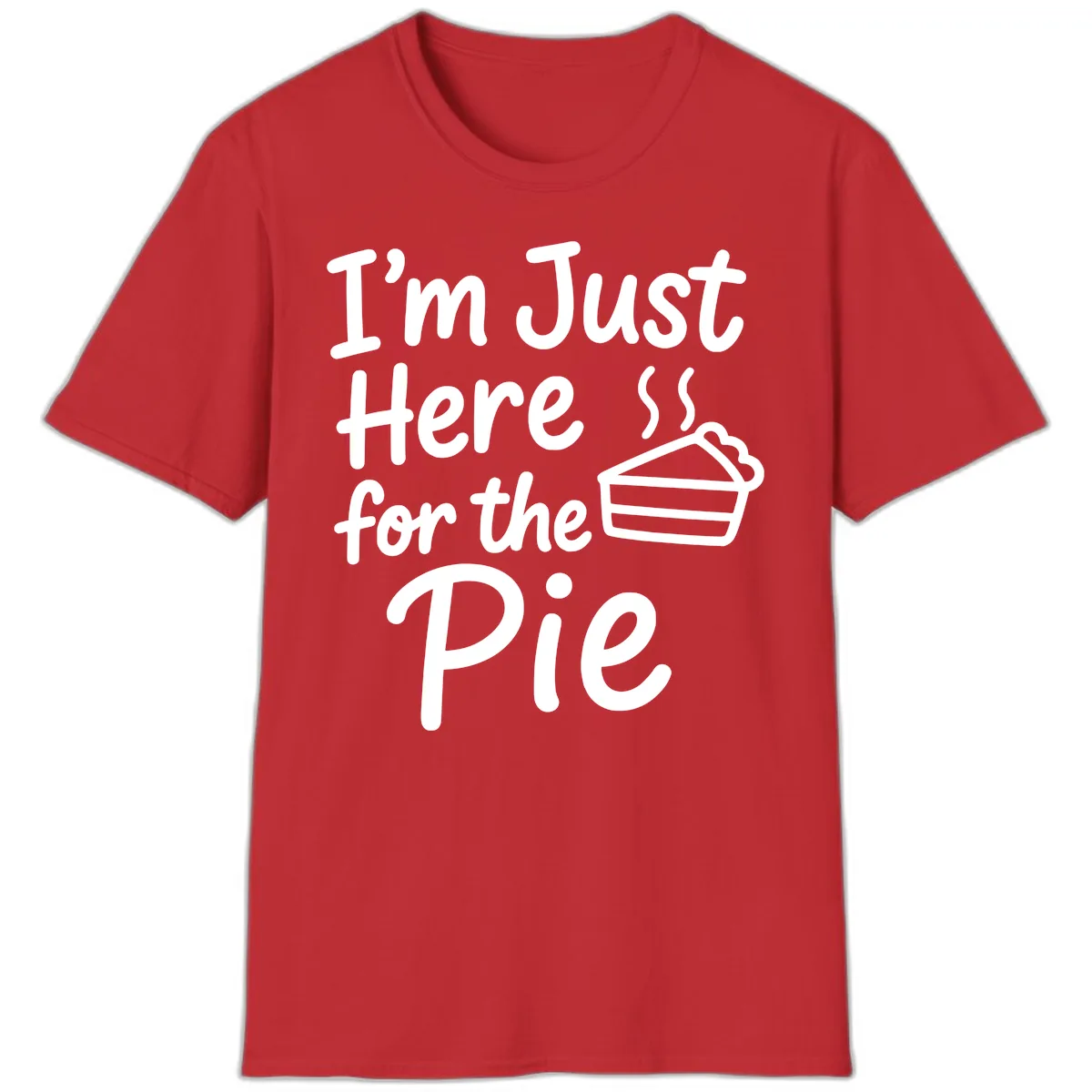 I'm Just Here For The Pie T-Shirt in Red