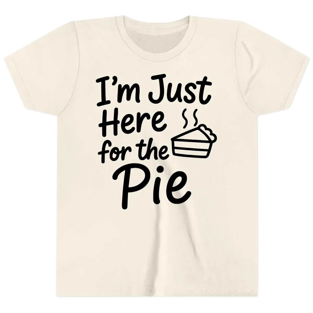 I'm Just Here For The Pie Youth T-Shirt in Natural