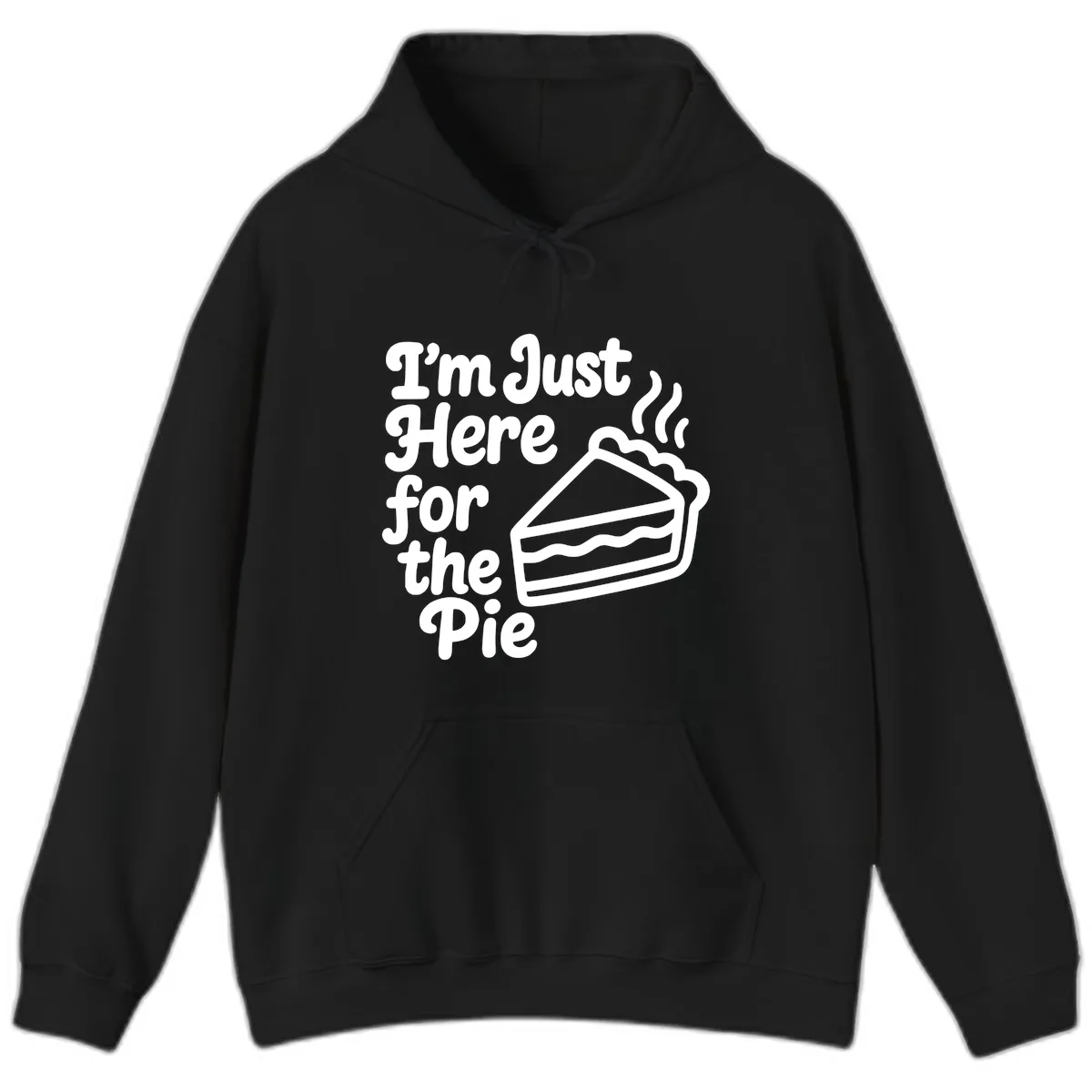 I'm Just Here For The Pie Design Hoodie in Black