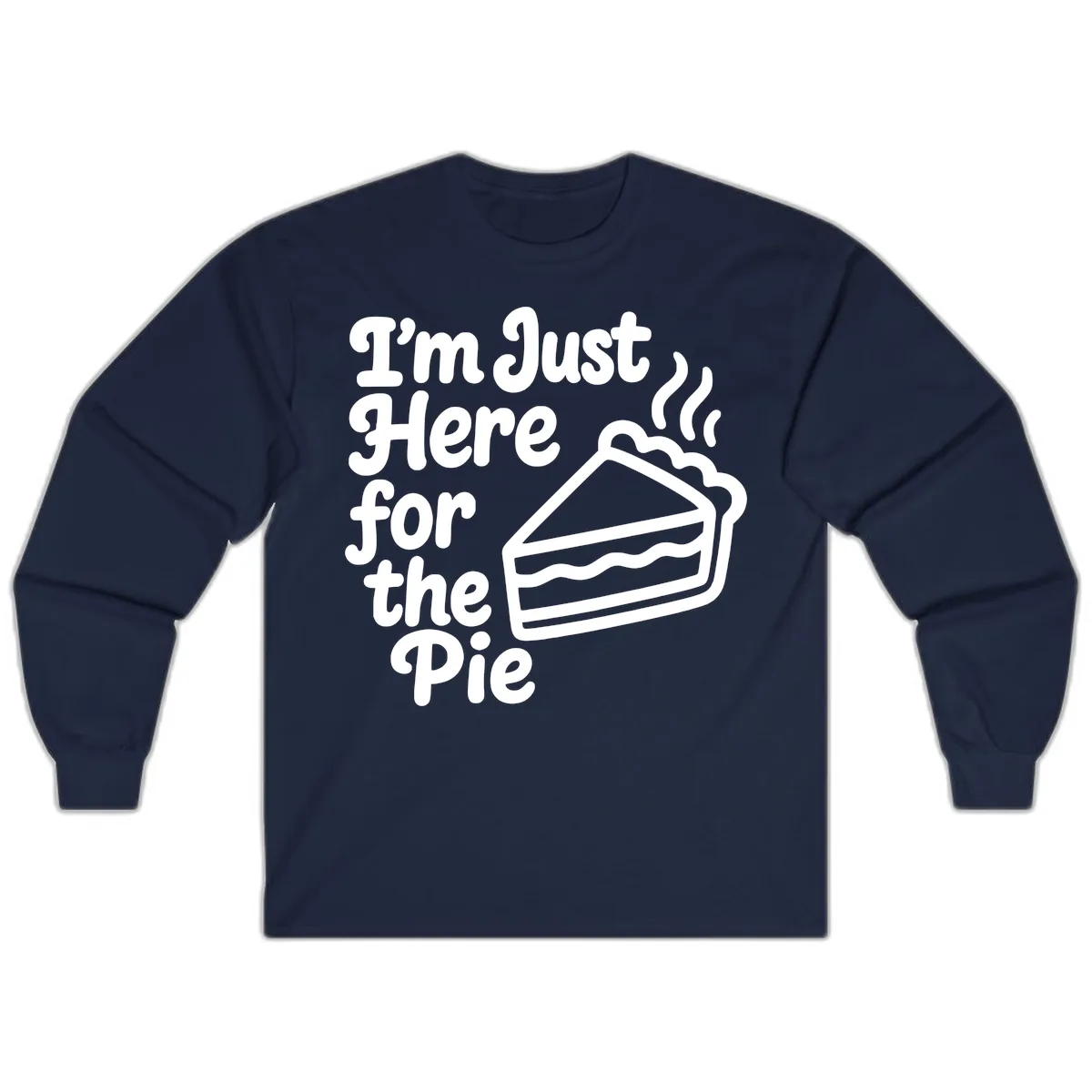 I'm Just Here For The Pie Design Long Sleeve in Navy