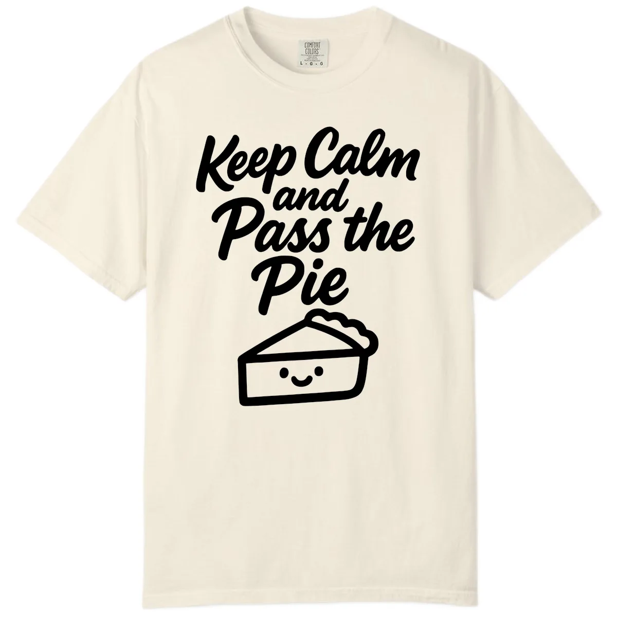 Keep Calm and Pass the Pie Comfort Color in Ivory