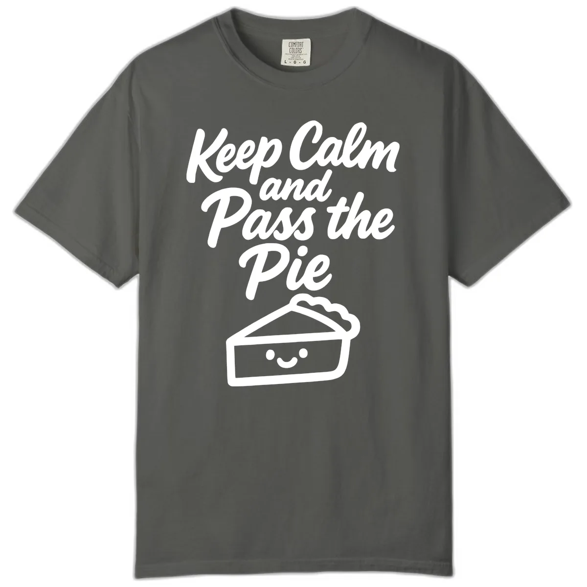 Keep Calm and Pass the Pie Comfort Color in Pepper