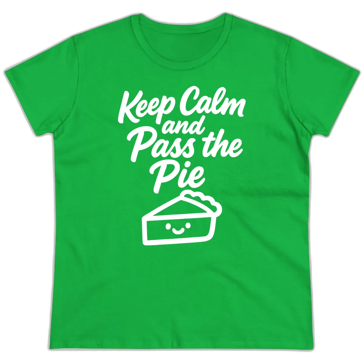 Keep Calm and Pass the Pie Ladies Tee in Irish Green