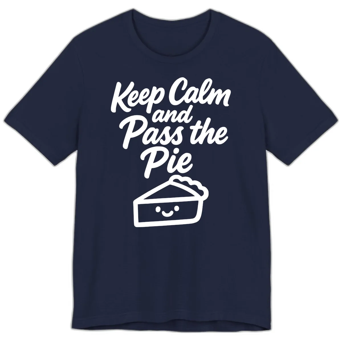 Keep Calm and Pass the Pie Premium T-Shirt in Navy