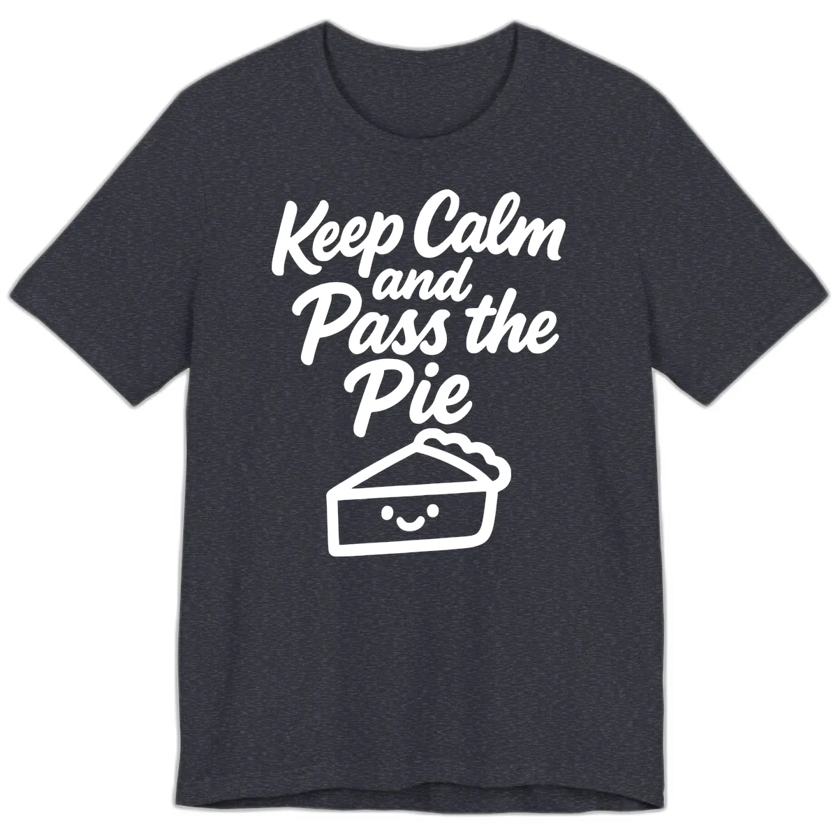 Keep Calm and Pass the Pie Premium T-Shirt in Heather Navy
