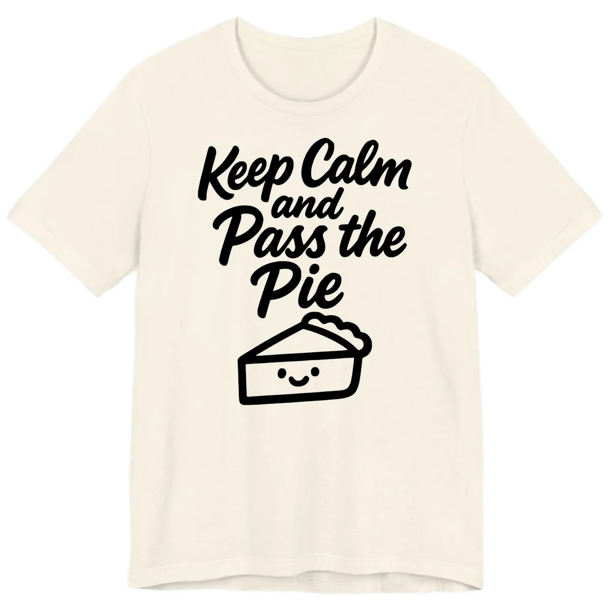 Keep Calm and Pass the Pie Premium T-Shirt in Natural