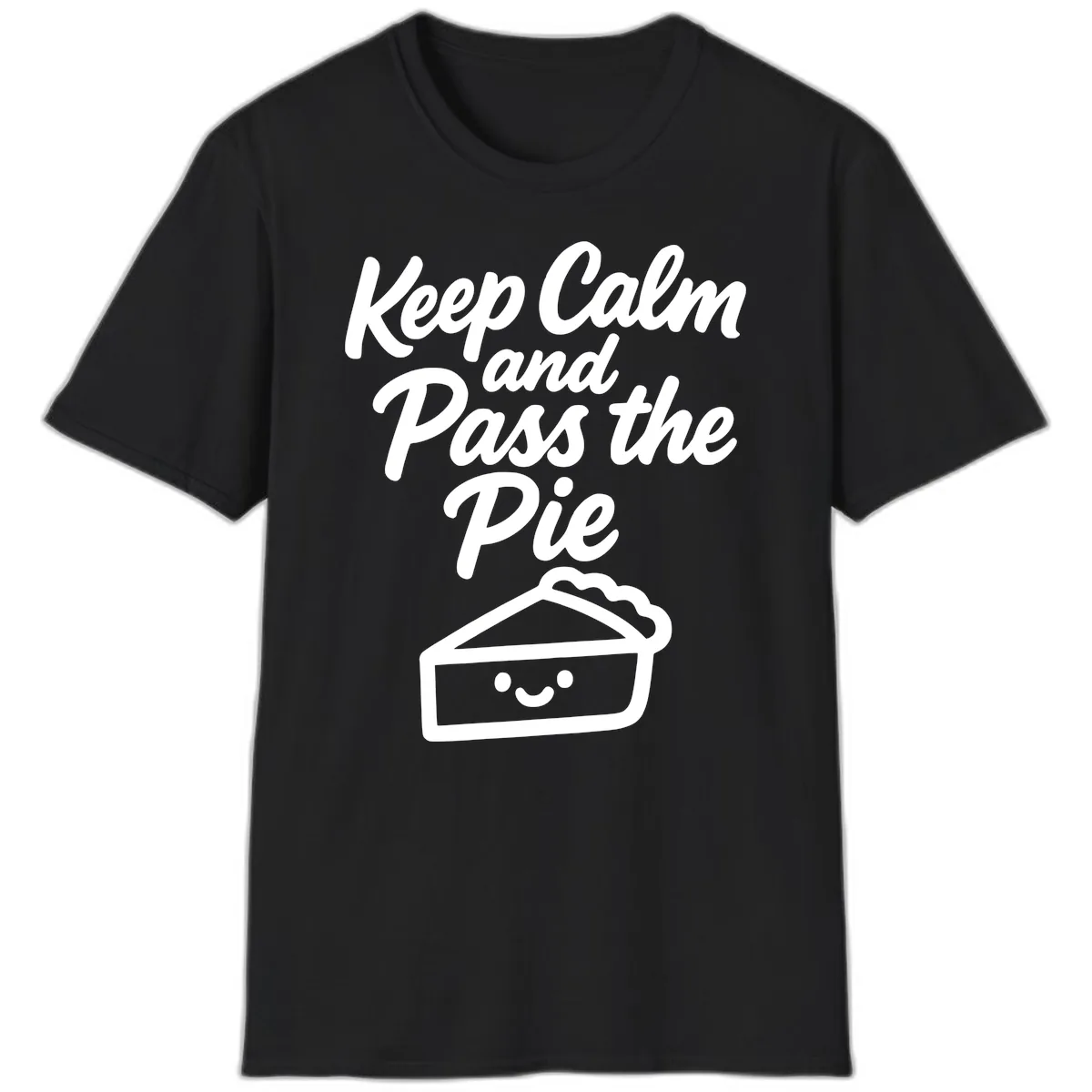 Keep Calm and Pass the Pie T-Shirt in Black