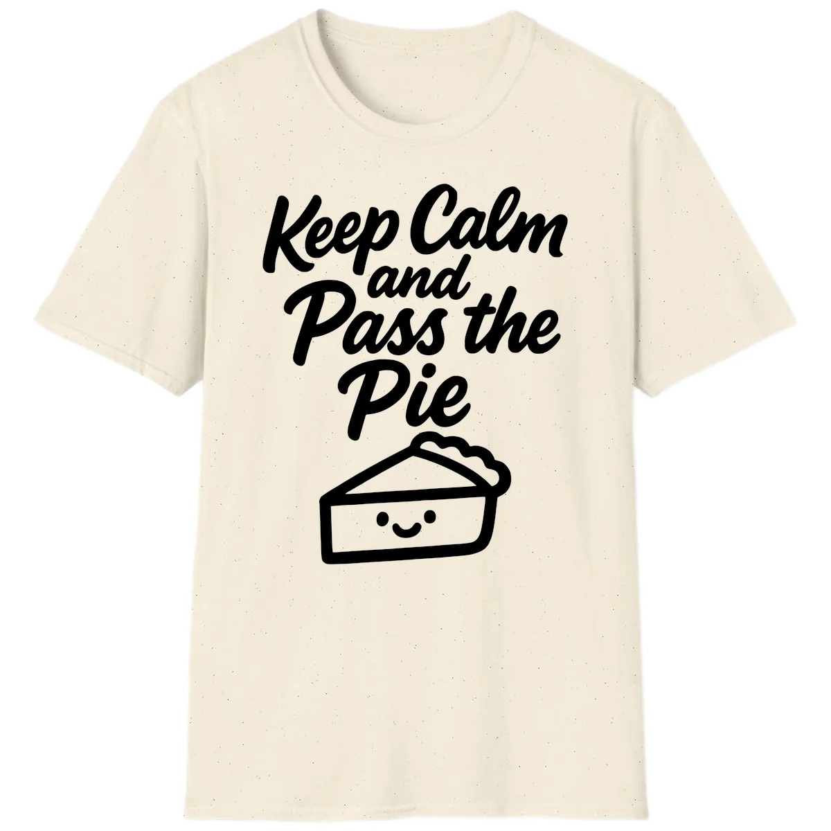 Keep Calm and Pass the Pie T-Shirt in Natural