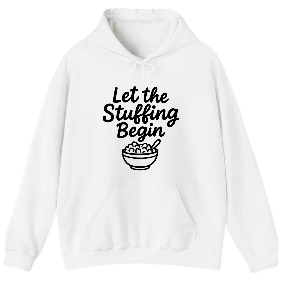 Let The Stuffing Begin Thanksgiving Graphic Hoodie in White