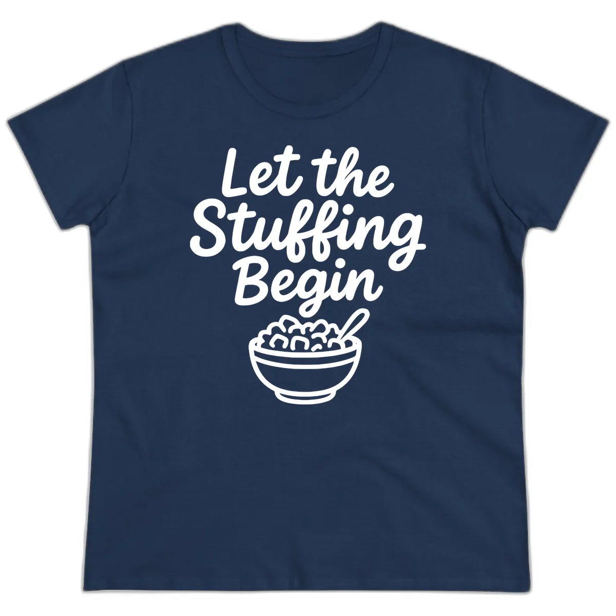Let The Stuffing Begin Thanksgiving Graphic Ladies Tee in Navy