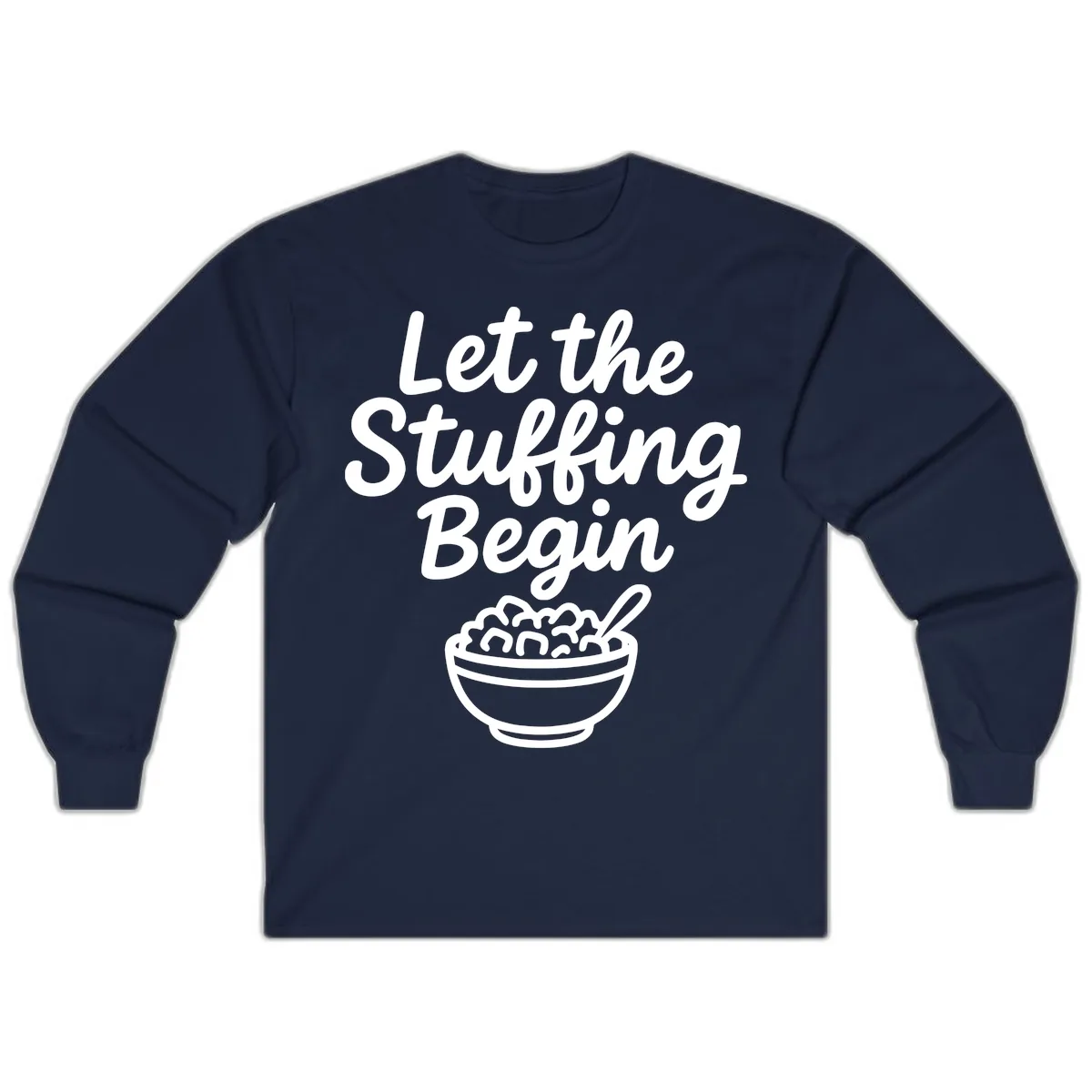 Let The Stuffing Begin Thanksgiving Graphic Long Sleeve in Navy