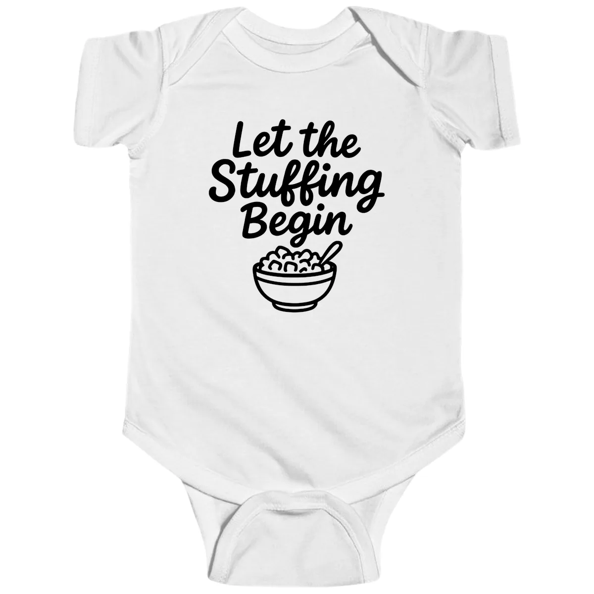 Let The Stuffing Begin Thanksgiving Graphic Baby Onesie in White