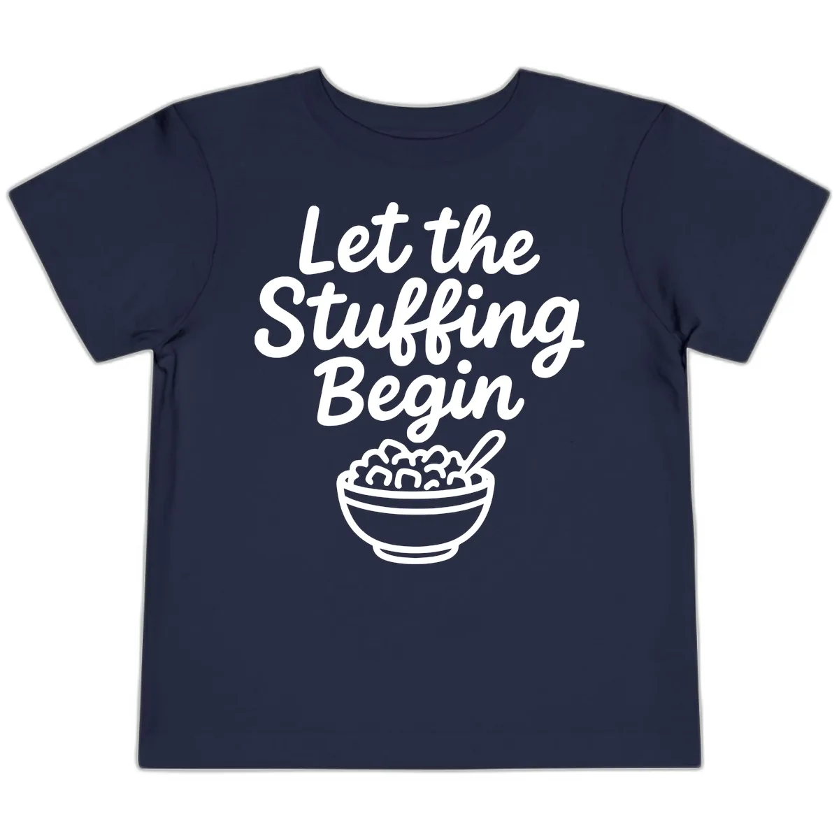 Let The Stuffing Begin Thanksgiving Graphic Toddler T-Shirt in Navy