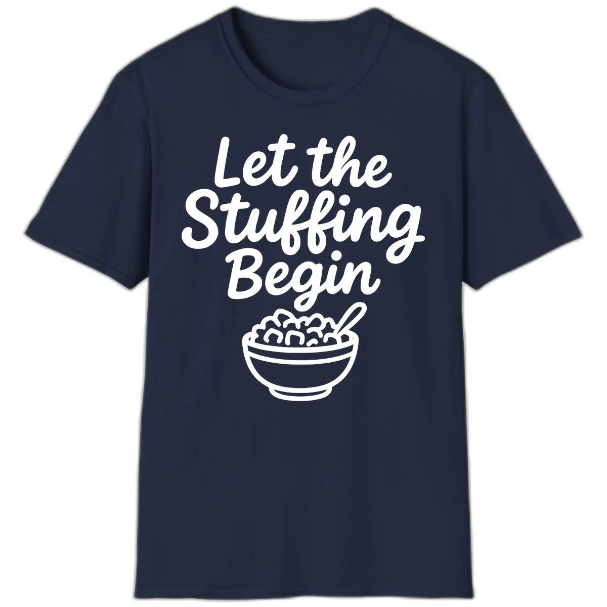 Let The Stuffing Begin Thanksgiving Graphic T-Shirt in Navy