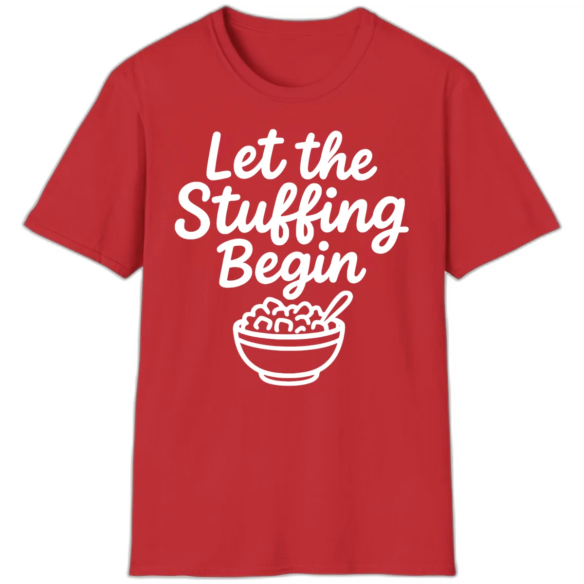 Let The Stuffing Begin Thanksgiving Graphic T-Shirt in Red