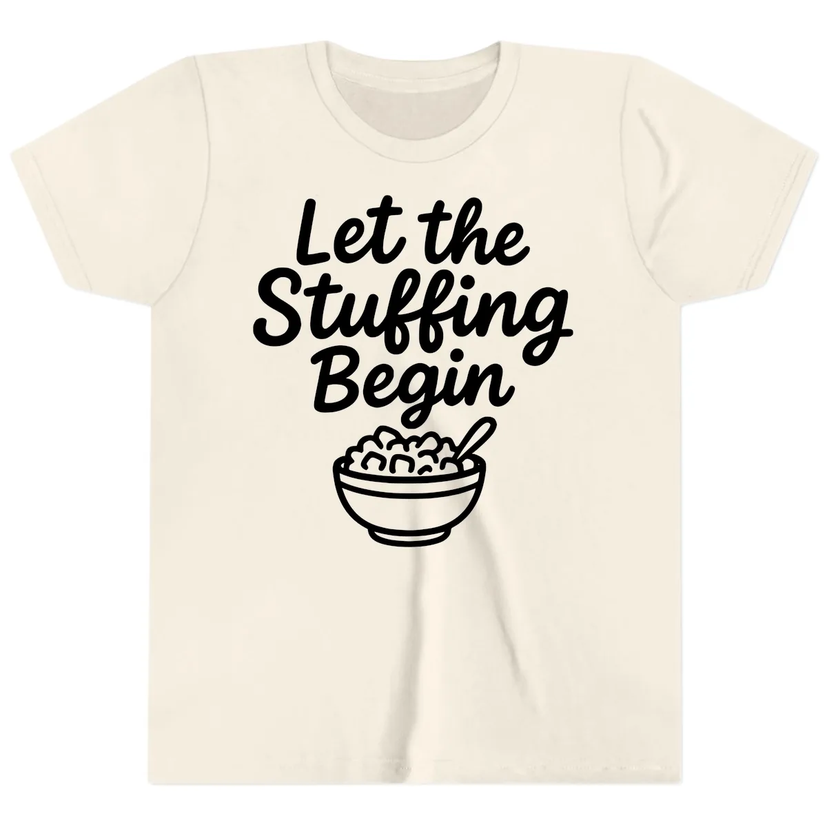 Let The Stuffing Begin Thanksgiving Graphic Youth T-Shirt in Natural