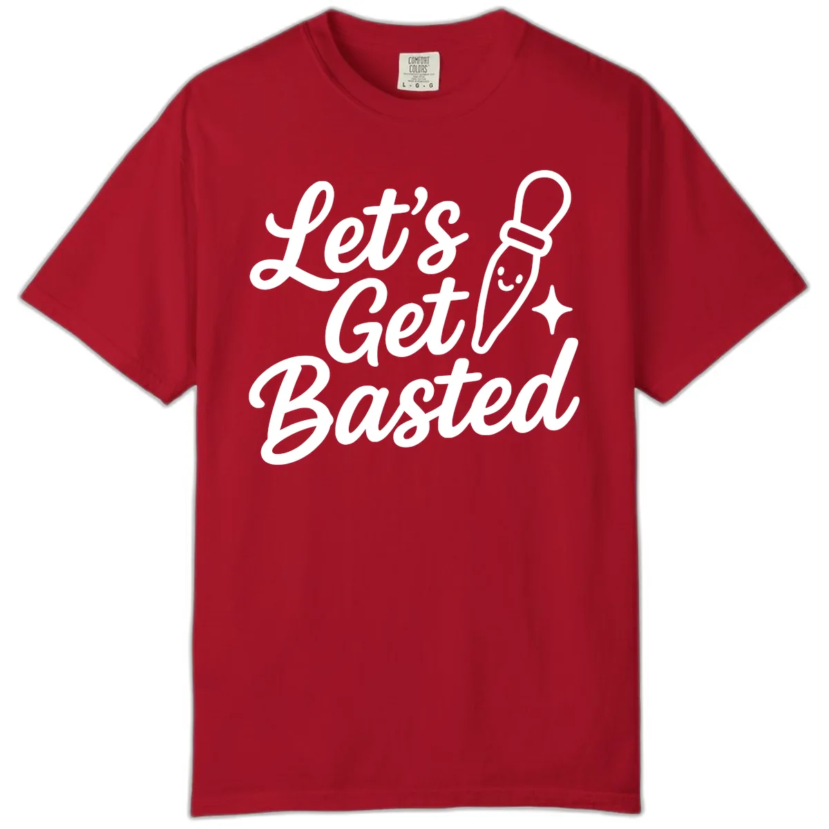 Let's Get Basted Funny Turkey Baster Design Comfort Color in Red