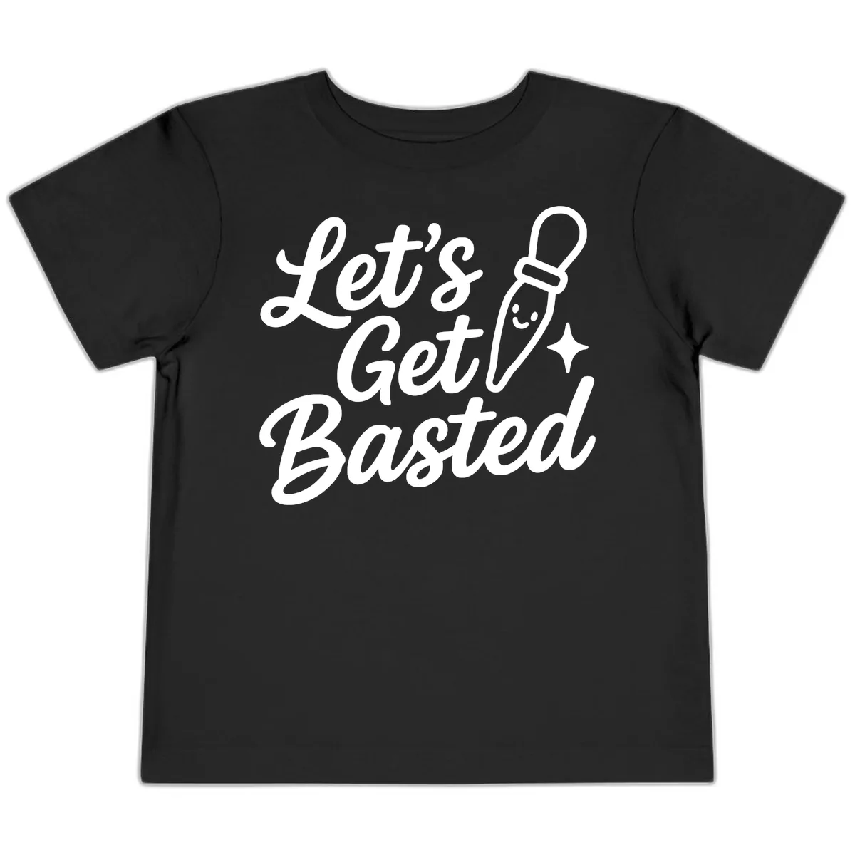 Let's Get Basted Funny Turkey Baster Design Toddler T-Shirt in Black